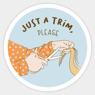 Just a trim, please Sticker